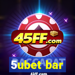 5ubet bar